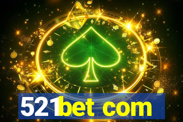 521bet com